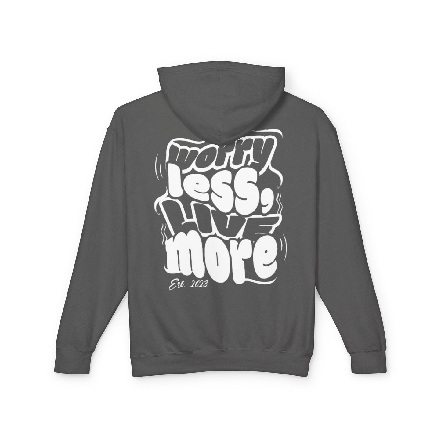 Worry Less, Live More Hoodie