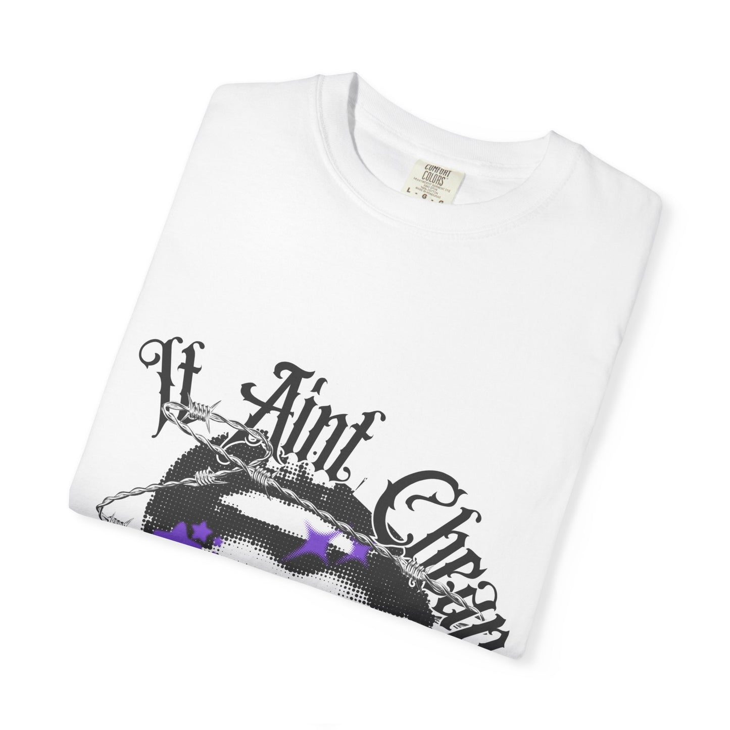 It Ain't Cheap T-shirt