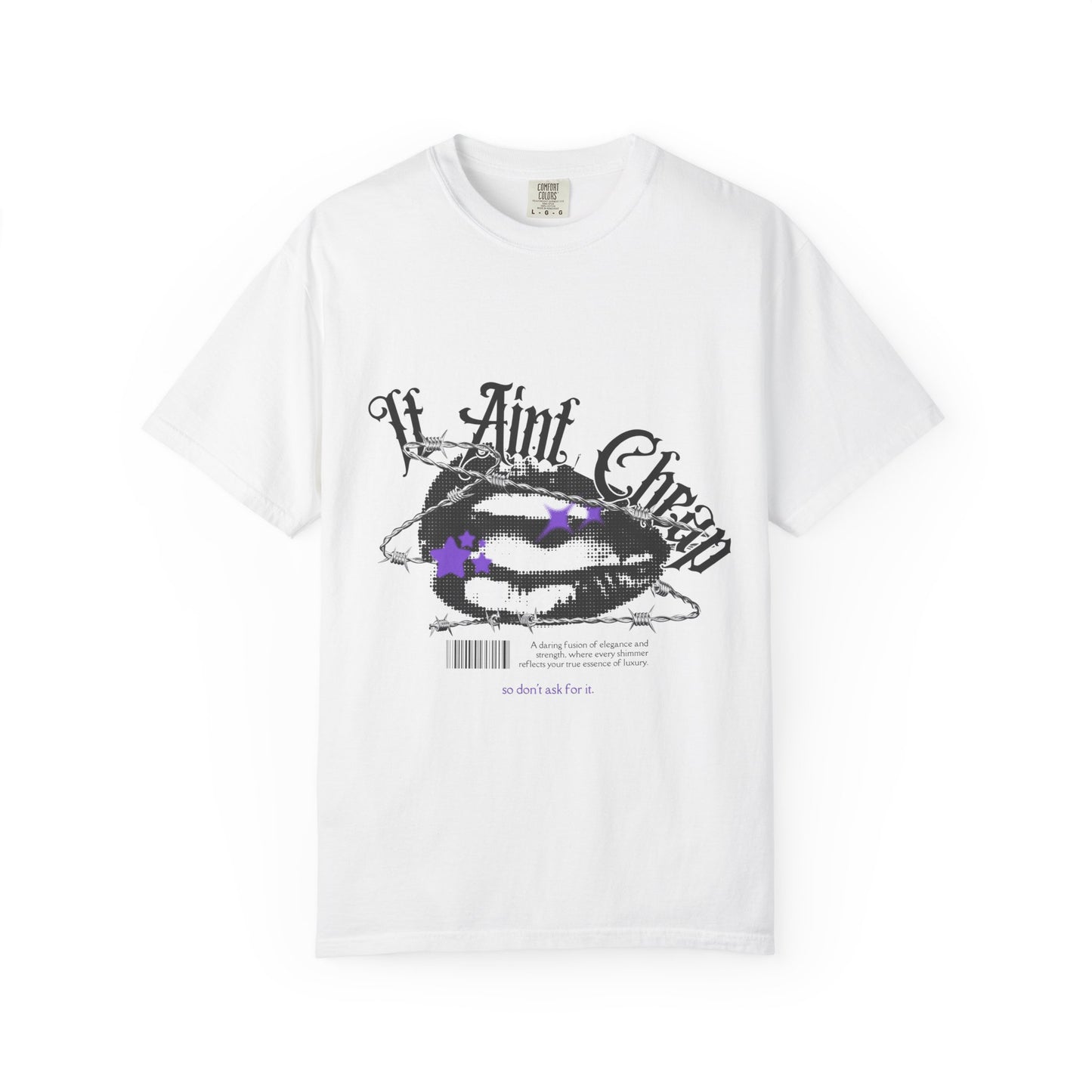 It Ain't Cheap T-shirt