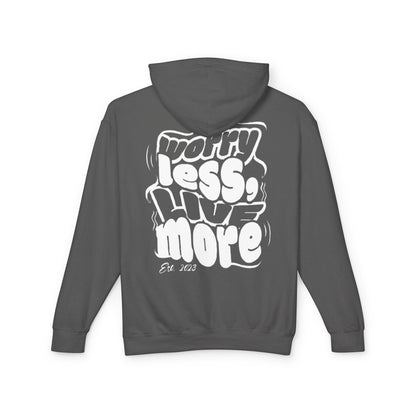 Worry Less, Live More Hoodie