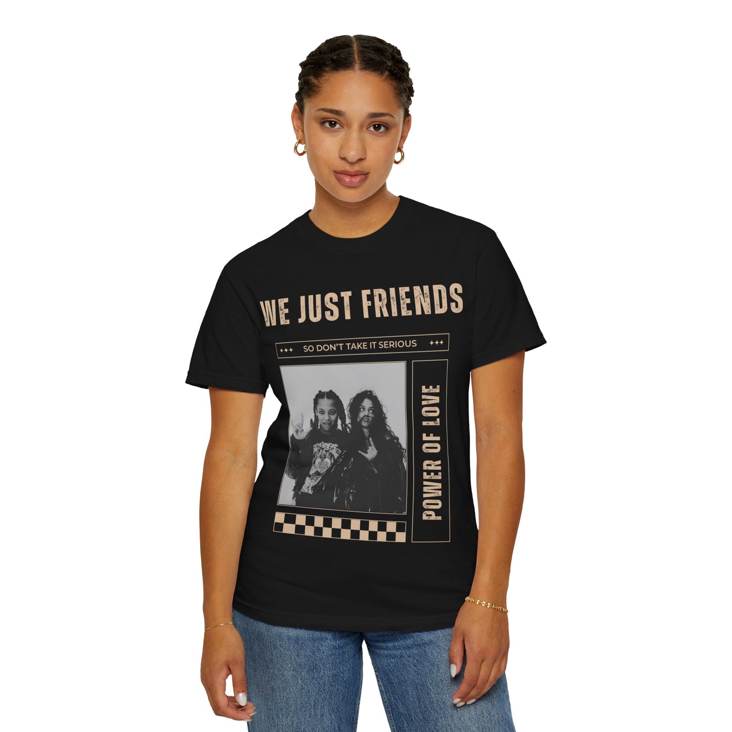 We Just Friends T-shirt