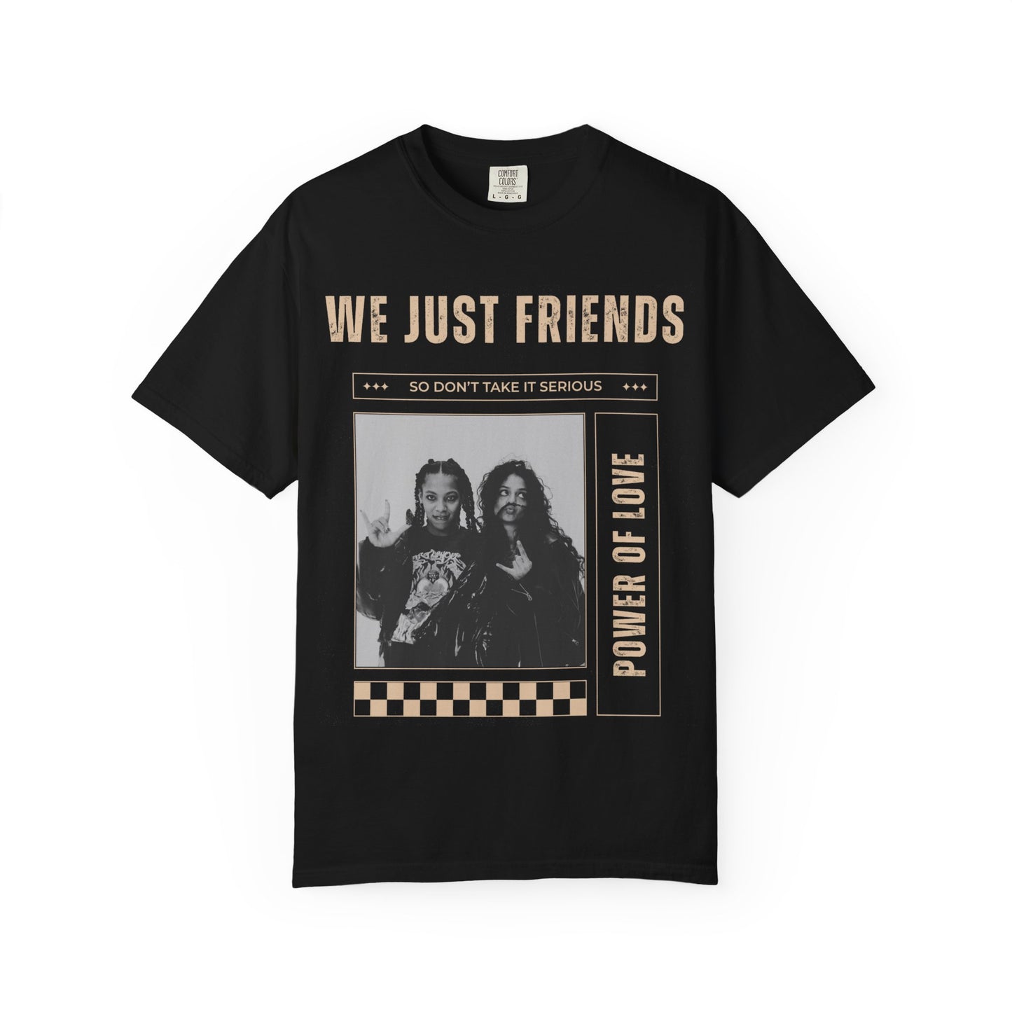 We Just Friends T-shirt